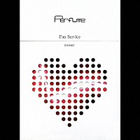 Ｐｅｒｆｕｍｅ「 Ｆａｎ　Ｓｅｒｖｉｃｅ　ｓｗｅｅｔ」