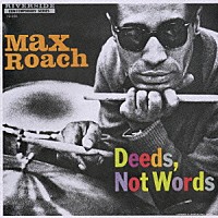 マックス・ローチ「 ディーズ、ノット・ワーズ＋１」