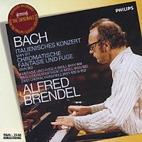 アルフレッド・ブレンデル「 Ｊ．Ｓ．バッハ：イタリア協奏曲／半音階的幻想曲とフーガ　前奏曲ＢＷＶ９２２／幻想曲とフーガＢＷＶ９０４　コラール・プレリュードＢＷＶ６３９＆６５９」