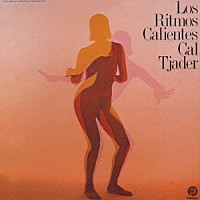 カル・ジェイダー「 ロス・リトゥモス・カリエンテス」