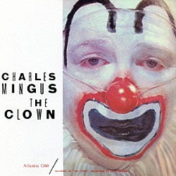 チャールス・ミンガス カーティス・ポーター ジミー・ネッパー ウェイド・レージ ダニー・リッチモンド ジーン・シェファード「道化師」