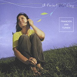 フランシアン・ファン・タイネン ジェシ・ファン・ルーラー ヨースト・スワート ジェローン・ヴィアダグ Ｓｅｂａｓｔｉａｎ　Ｋａｐｔｅｉｎ Ｒｕｕｄ　Ｖｉｅｙ Ｓｅｂａｓｔｉａｎ　Ｄｅｍｙｄｃｚｕｋ「ア・パーフェクト・ブルー・デイ」