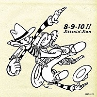 ＪＩＴＴＥＲＩＮ’ＪＩＮＮ「 ジッタリン・ジン・ベスト　８－９－１０！！　Ｖｅｒ．２」