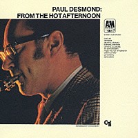 ポール・デスモンド「 フロム・ザ・ホット・アフターヌーン＋６」