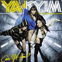 ＹＡ－ＫＹＩＭ「 Ｃａｎ　ＹＡ　Ｆｅｅｌ？」