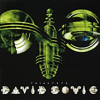 （オムニバス）「 トリビュート・トゥ・デヴィッド・ボウイ」