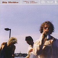 ビッグ・ストライズ「 スモール・タウン、ビッグ・ストライズ」