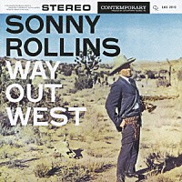 ソニー・ロリンズ「 ウェイ・アウト・ウエスト」