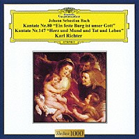 カール・リヒター「 Ｊ．Ｓ．バッハ：カンタータ第８０番≪われらが神は堅き砦≫ＢＷＶ８０　カンタータ第１４７番≪心と口と行いと生きざまは≫ＢＷＶ１４７」