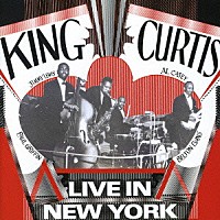 キング・カーティス・オール・スターズ「 ライヴ・イン・ニューヨーク」