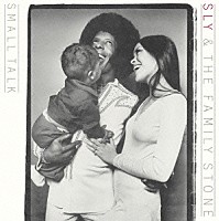 スライ＆ザ・ファミリー・ストーン「 スモール・トーク」