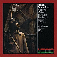 ハンク・クロフォード「 ヘルプ・ミー・メイク・イット・スルー・ザ・ナイト」