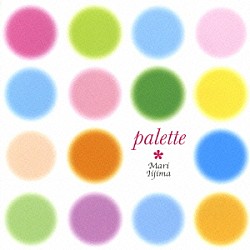 飯島真理「ｐａｌｅｔｔｅ（パレット）」