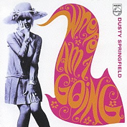 ダスティ・スプリングフィールド「ホエア・アム・アイ・ゴーイング」