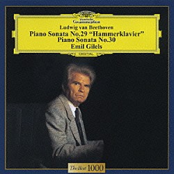 エミール・ギレリス「ベートーヴェン：ピアノ・ソナタ　第２９番≪ハンマークラヴィーア≫・第３０番」