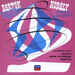 ショルティ／ロンドン・フィル「バルトーク：弦楽器、打楽器とチェレスタのための音楽／舞踏組曲／コダーイ：ガランタ舞曲」