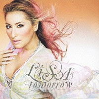 ＬＩＳＡ「 ｔｏｍｏｒｒｏｗ」