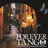 アルフレッド・ハウゼ・タンゴ・オーケストラ「 永遠のタンゴ」