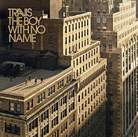 トラヴィス「 ザ・ボーイ・ウィズ・ノー・ネーム」