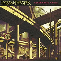 ドリーム・シアター「 システマティック・ケイオス」