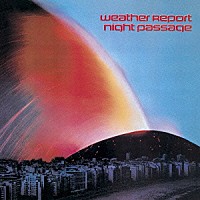ウェザー・リポート「 ナイト・パッセージ」
