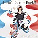 ｎｏｂｏｄｙｋｎｏｗｓ＋「Ｈｅｒｏ’ｓ　Ｃｏｍｅ　Ｂａｃｋ！！」