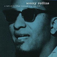 ソニー・ロリンズ「 コンプリート・ヴィレッジ・ヴァンガードの夜Ｖｏｌ．２」