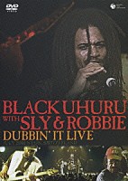 ブラック・ウフル「 ブラック・ウフルｗｉｔｈスライ・アンド・ロビー　ダビン・イット・ライヴ」