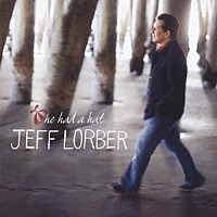 ジェフ・ローバー「 ヒー・ハド・ア・ハット」