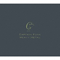 ＣＡＰＴＡＩＮ　ＦＵＮＫ「 ＨＥＡＶＹ　ＭＥＴＡＬ」