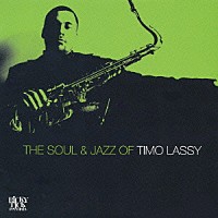 ティモ・ラッシー「 ザ・ソウル＆ジャズ・オヴ・ティモ・ラッシー」
