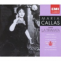 マリア・カラス「 ヴェルディ：歌劇「椿姫」全曲」