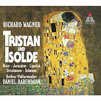 ダニエル・バレンボイム／ベルリン・フィルハーモニー管弦楽団「 ワーグナー：楽劇≪トリスタンとイゾルデ≫（全曲）」