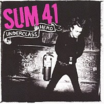 ＳＵＭ　４１ 「アンダークラス・ヒーロー」