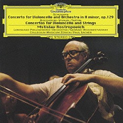 ムスティスラフ・ロストロポーヴィチ ゲンナジー・ロジェストヴェンスキー レニングラード・フィルハーモニー管弦楽団 パウル・ザッハー チューリヒ・コレギウム・ムジクム マルティン・デルングス アレクサンドル・シュタイン「シューマン：チェロ協奏曲イ短調　ボッケリーニ、ヴィヴァルディ、タルティーニ：チェロ協奏曲集」