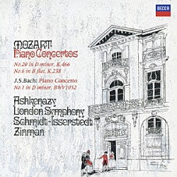 アシュケナージ／Ｓ＝イッセルシュテット デイヴィッド・ジンマン ロンドン交響楽団「モーツァルト：ピアノ協奏曲第２０番・第６番　Ｊ．Ｓ．バッハ：ピアノ協奏曲第１番」