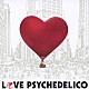ＬＯＶＥ　ＰＳＹＣＨＥＤＥＬＩＣＯ「ＧＯＬＤＥＮ　ＧＲＡＰＥＦＲＵＩＴ」