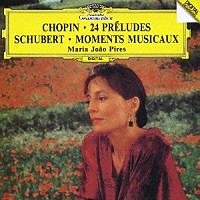 マリア・ジョアン・ピリス「 ショパン：２４の前奏曲　シューベルト：楽興の時（全６曲）」