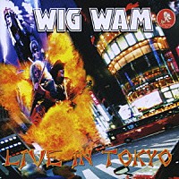 ウィグ・ワム「 ライヴ・イン・トウキョウ」