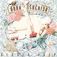 土屋アンナ 「ＢＵＢＢＬＥ　ＴＲＩＰ／ｓｗｅｅｔ　ｓｗｅｅｔ　ｓｏｎｇ」