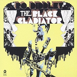 ボ・ディドリー「ブラック・グラディエイター」