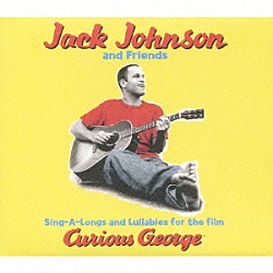 ジャック・ジョンソン＆フレンズ「シング・ア・ロング・アンド・ララバイズ・フォー・ザ・フィルム：キュリアス・ジョージ」