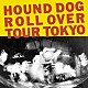 ＨＯＵＮＤ　ＤＯＧ「ライヴ！　ａｔ　日比谷野音」