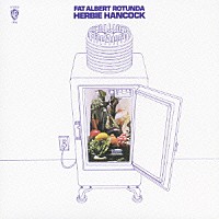 ハービー・ハンコック「 ファット・アルバート・ロトゥンダ」