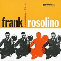 フランク・ロソリーノ　ｗｉｔｈ　ソニー・クラーク「 アイ・プレイ・トロンボーン」