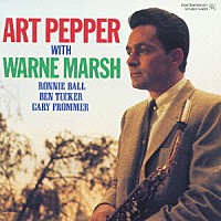 アート・ペッパー「 アート・ペッパー・ウィズ・ウォーン・マーシュ」