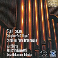 小林研一郎／チェコ・フィル「 サン＝サーンス：交響曲　第３番「オルガン付」＆交響詩「死の舞踏」」