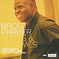 メイシオ・パーカー「 ルーツ・アンド・グルーヴズ」