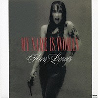 アン・ルイス「 ＭＹ　ＮＡＭＥ　ＩＳ　ＷＯＭＡＮ」