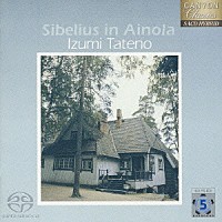 舘野泉「 アイノラのシベリウス　シベリウス所蔵のピアノによる」